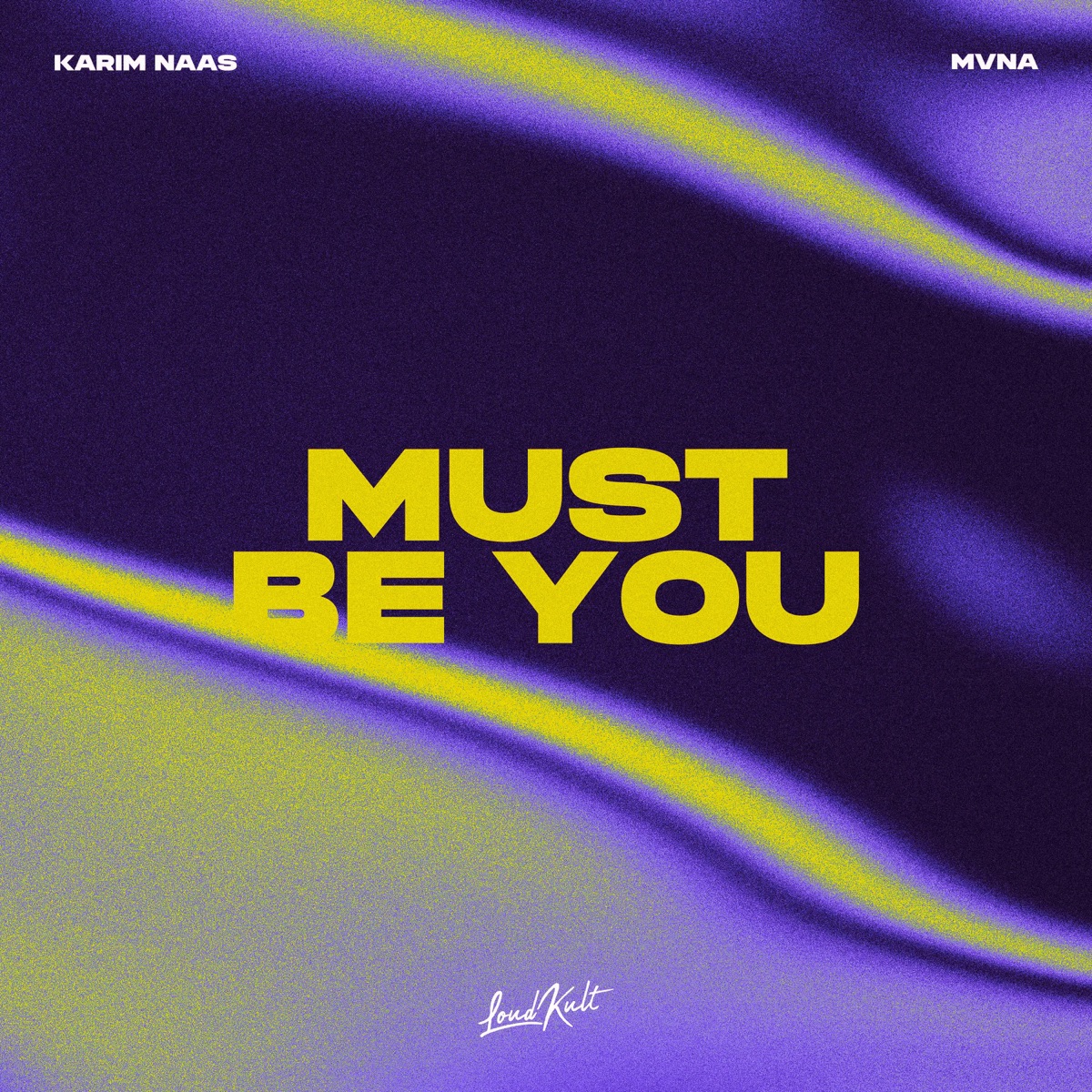 Must Be You - Single by Karim Naas & MVNA album cover