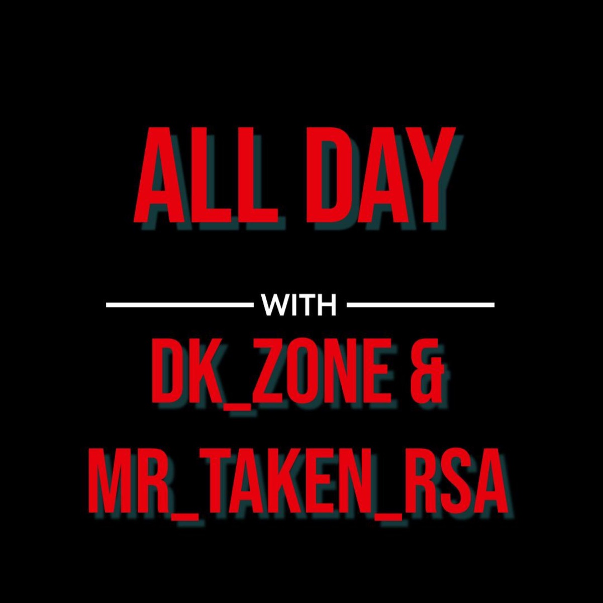 ALL DAY WITH - EP by DK_Zone & Mr_Taken_rsa album cover