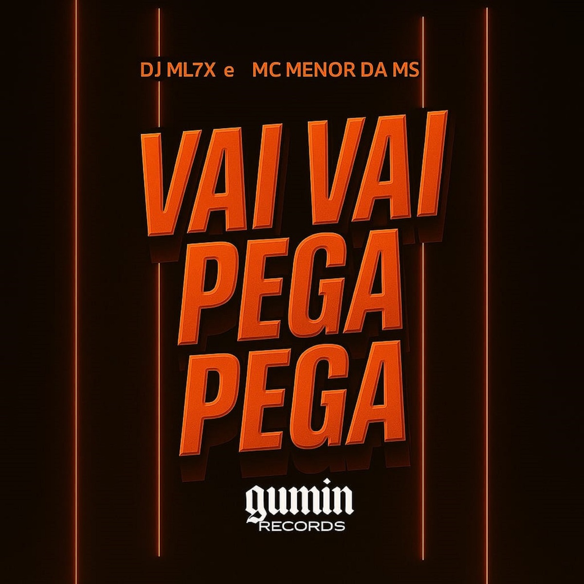 Vai Vai Pega Pega (feat. Mc Menor Da Ms) - Single by DJ ML7X album cover