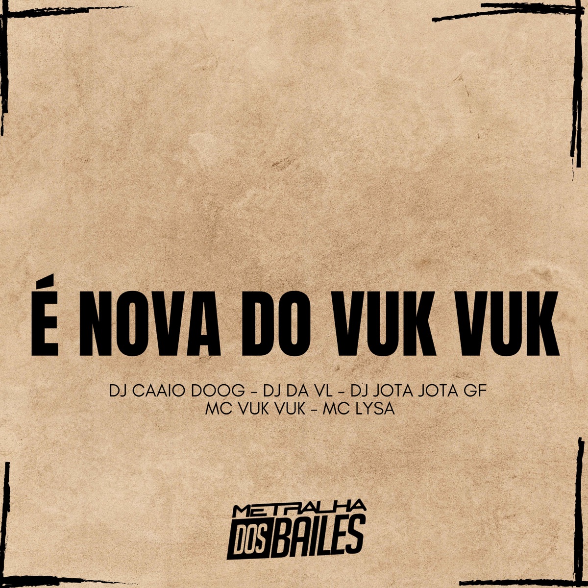 É Nova do Vuk Vuk (feat. Mc Vuk Vuk & Mc Lysa) - Single by DJ Caaio Doog, DJ DAVL & DJ JOTA JOTA GF album cover