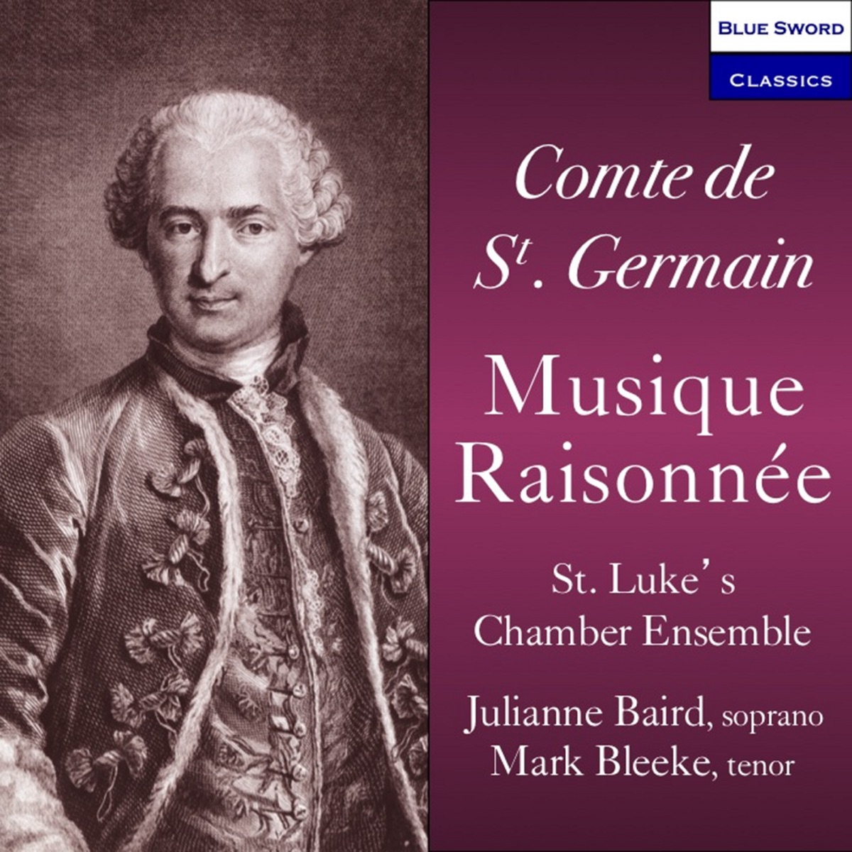 Comte De St. Germain: Musique Raisonnée by St. Luke's Chamber Ensemble, Julianne Baird & Mark Bleeke album cover