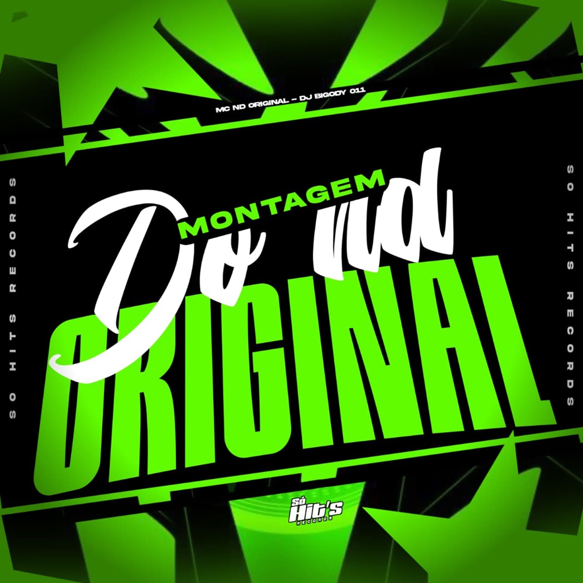 Montagem do Nd Original - Single by DJ BIGODY 011 & Mc Nd Original album cover