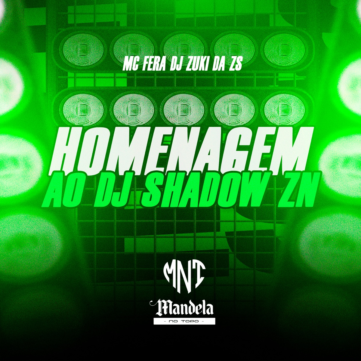 Homenagem ao Dj Shadow Zn - Single by DJ Zuki da ZS & Mc Fera album cover