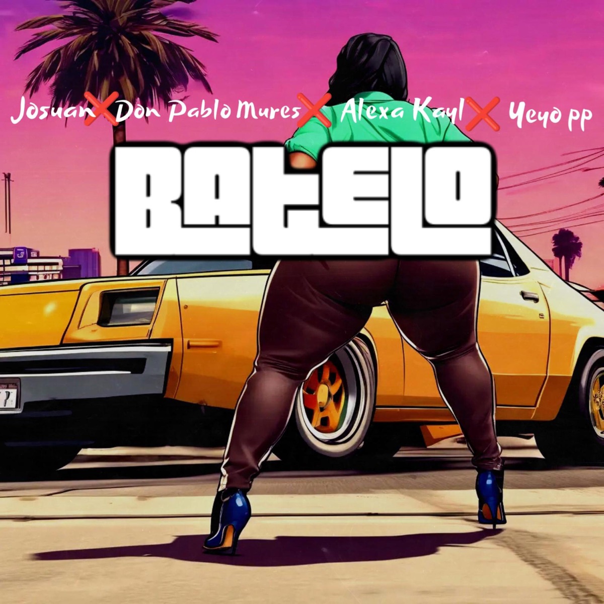 Batelo - Single by Alexa Kayl, Don Pablo Mures, El Yeyo PP & Josuan album cover