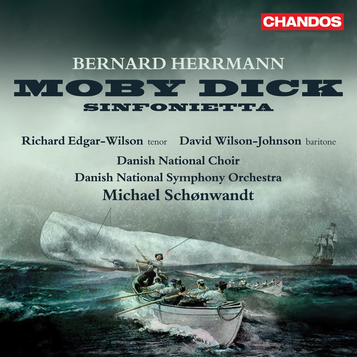 Herrmann: Moby Dick & Sinfonietta for Strings by Michael Schønwandt, Danish National Symphony Orchestra, Richard Edgar-Wilson, David Wilson-Johnson, Poul Emborg, Rasmus Gravers, Danish National Choir & Florian Helgath album cover