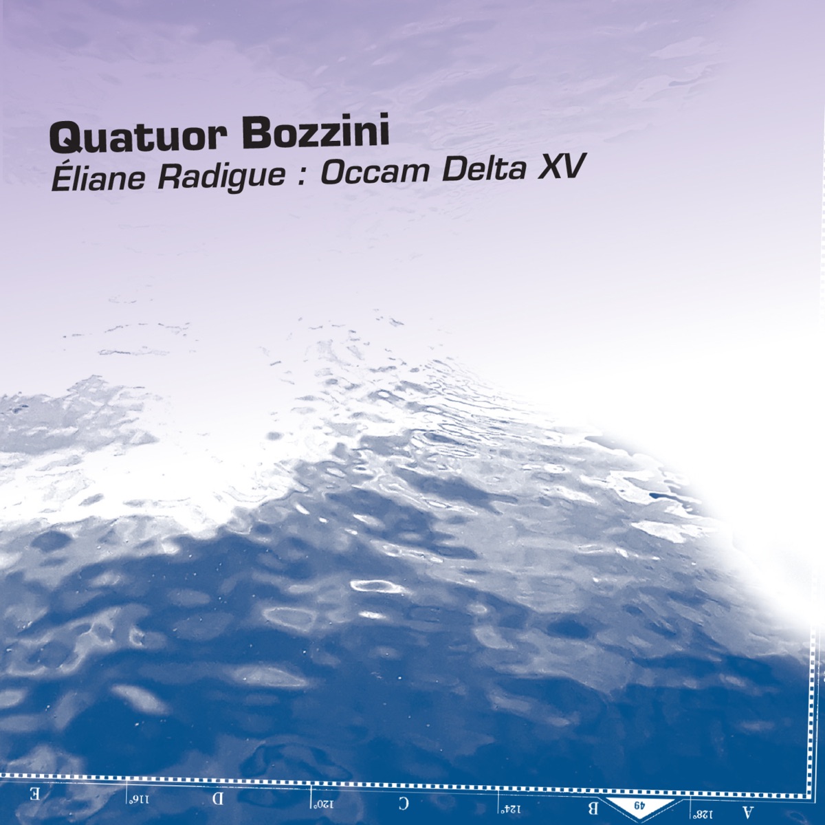Éliane Radigue: Occam Delta XV by Quatuor Bozzini album cover