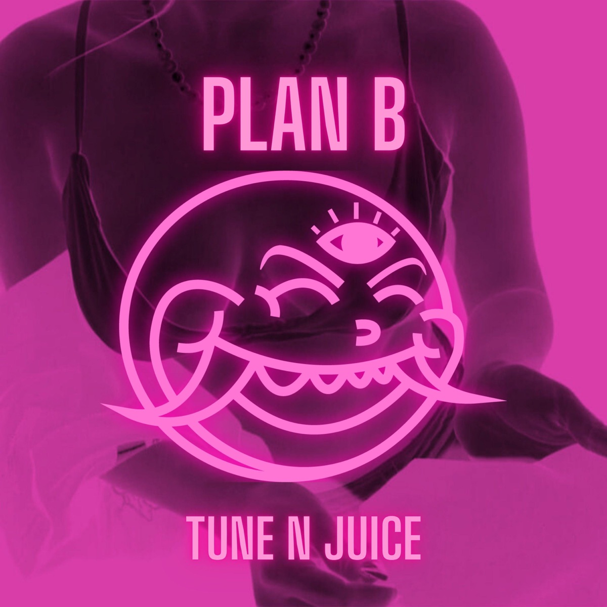 Plan B by Tune N' Juice album cover