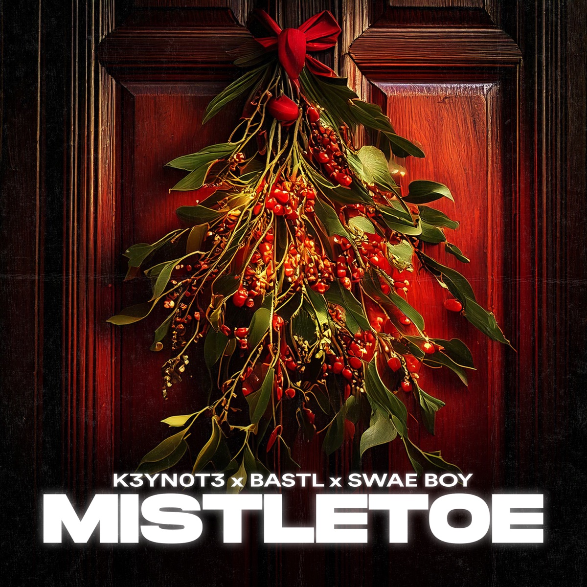 Mistletoe (Techno Remix) - Single by K3YN0T3, BASTL & Swae Boy album cover