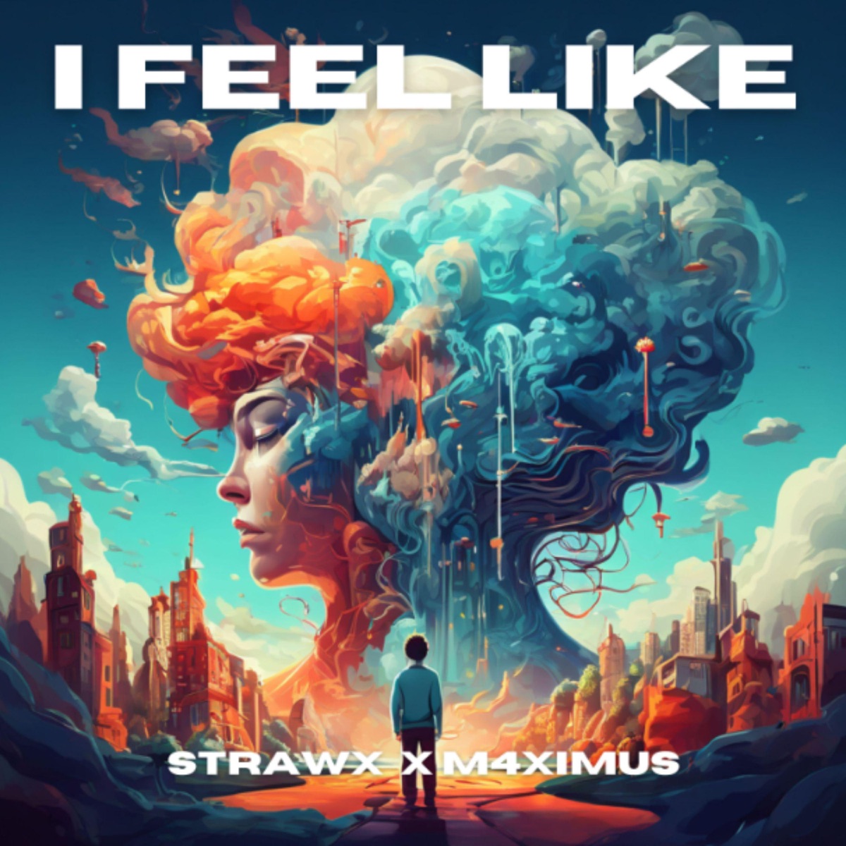 I Feel Like - Single by StrawX & M4XIMUS album cover