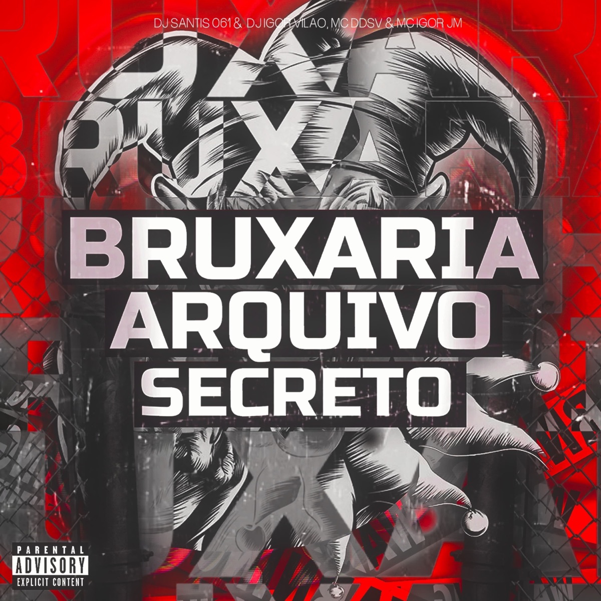 Bruxaria Arquivo Secreto - Single by MC DDSV, Mc Igor Jm, DJ SANTIS 061 & Igor vilão album cover