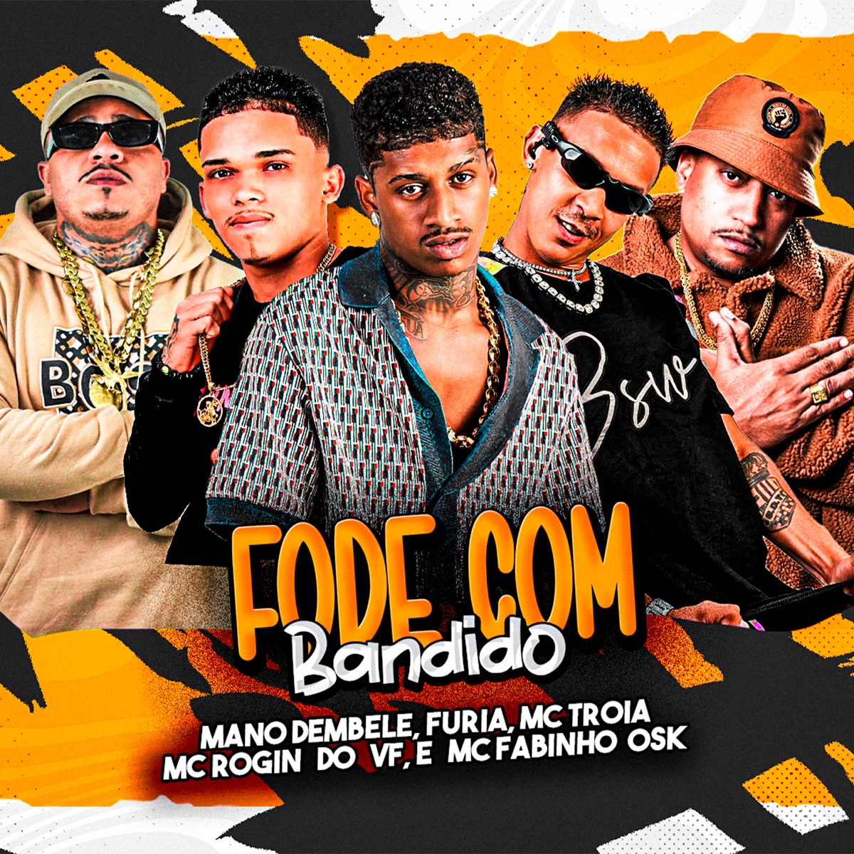 Fode Com Bandido - Single by Mano Dembele, Mc Troia, Furia, MC Fabinho da Osk & MC ROGIN DO VF album cover