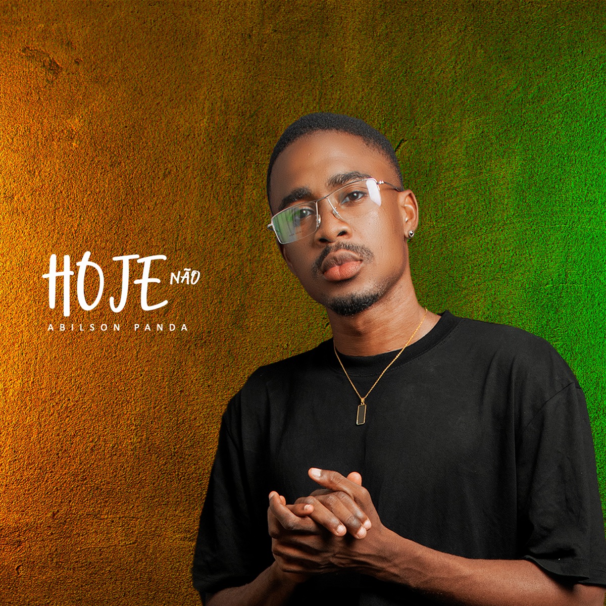 Hoje Não - Single by Abilson Panda album cover
