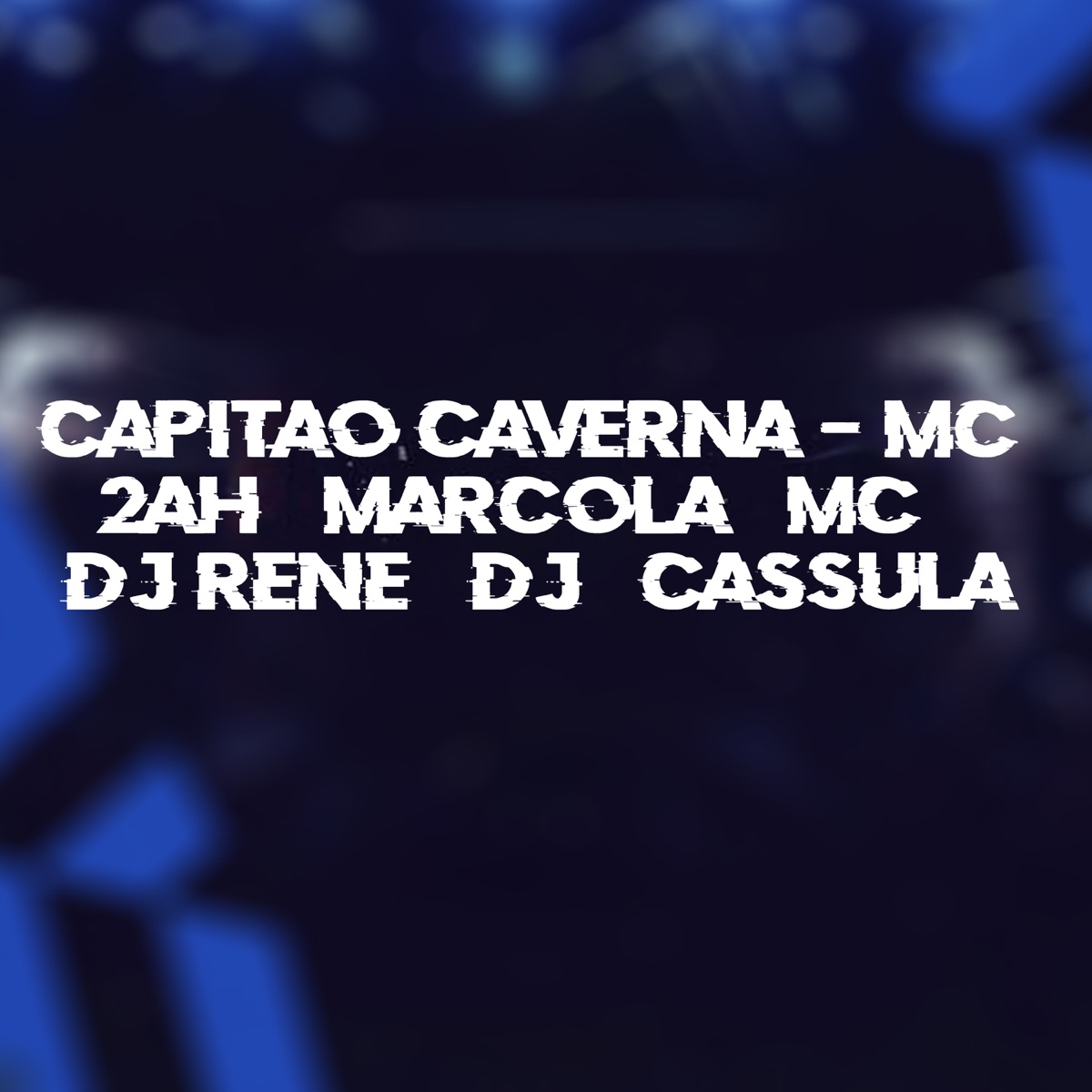 Capitão Caverna - Single by DJ Cassula, MARCOLA MC & MC 2AH album cover