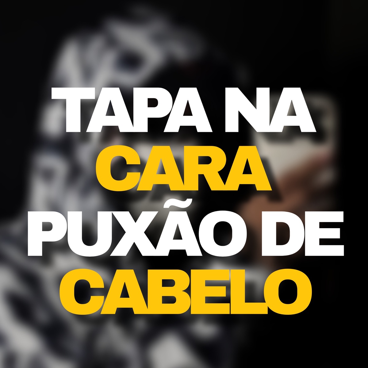 Tapa Na Cara puxão De Cabelo (feat. Dj Ryann) - Single by DJ KIKITO album cover