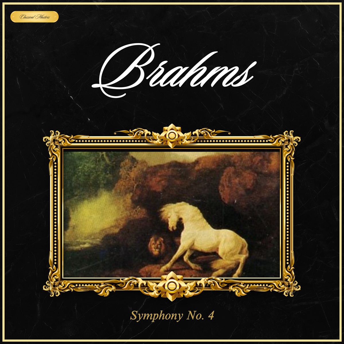 Brahms: Symphony No. 4 in E Minor, Op. 98 by Frankfurt Opera Orchestra, NDR Elbphilharmonie Orchester, Tonhalle-Orchester Zürich & Classical Masters album cover