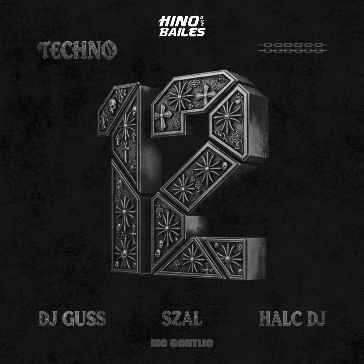 Techno 12 (feat. MC Gontijo) - Single by Halc DJ, DJ Guss & SZAL album cover