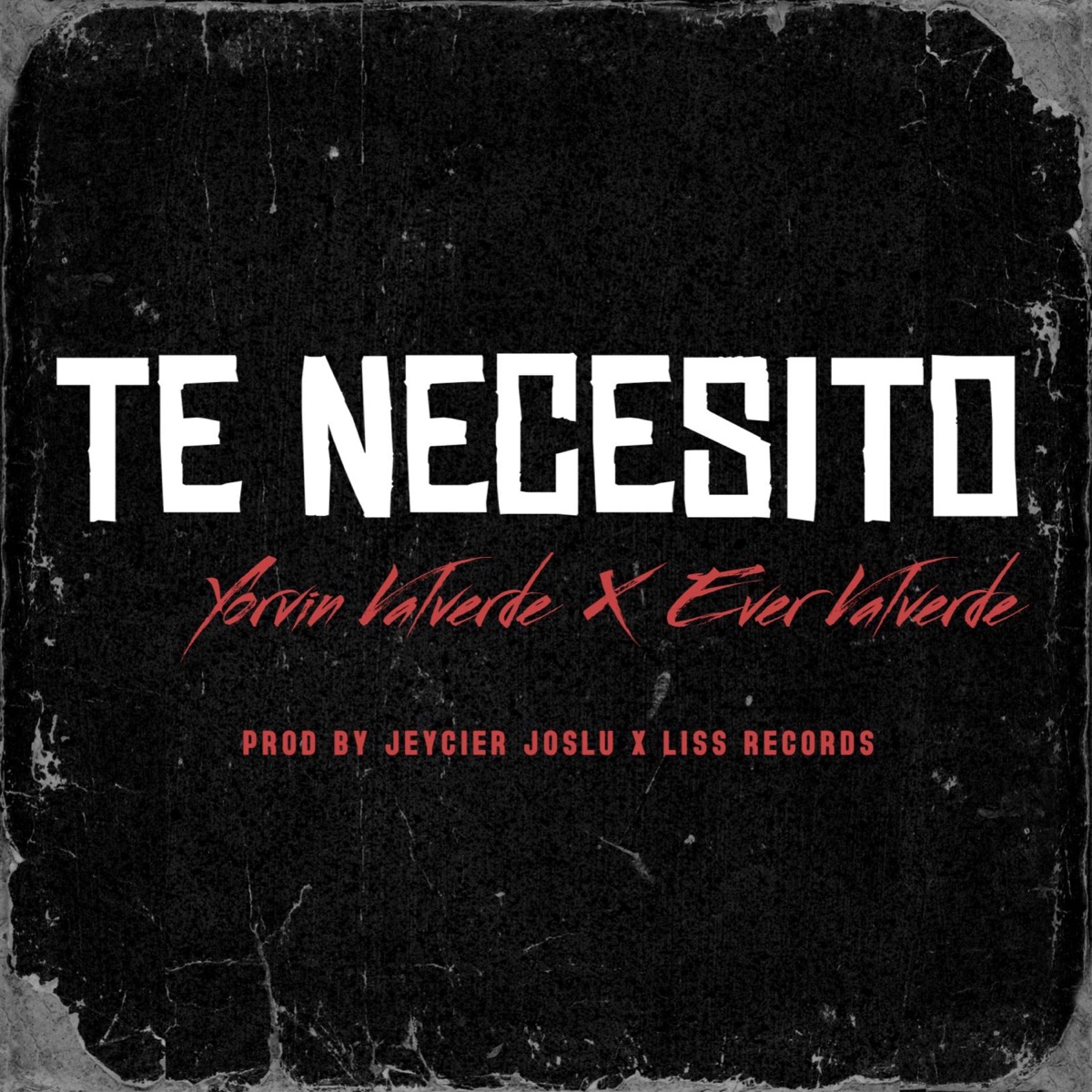 Te Necesito (feat. Ever Valverde & Yorvin Valverde) - Single by Liss Records album cover