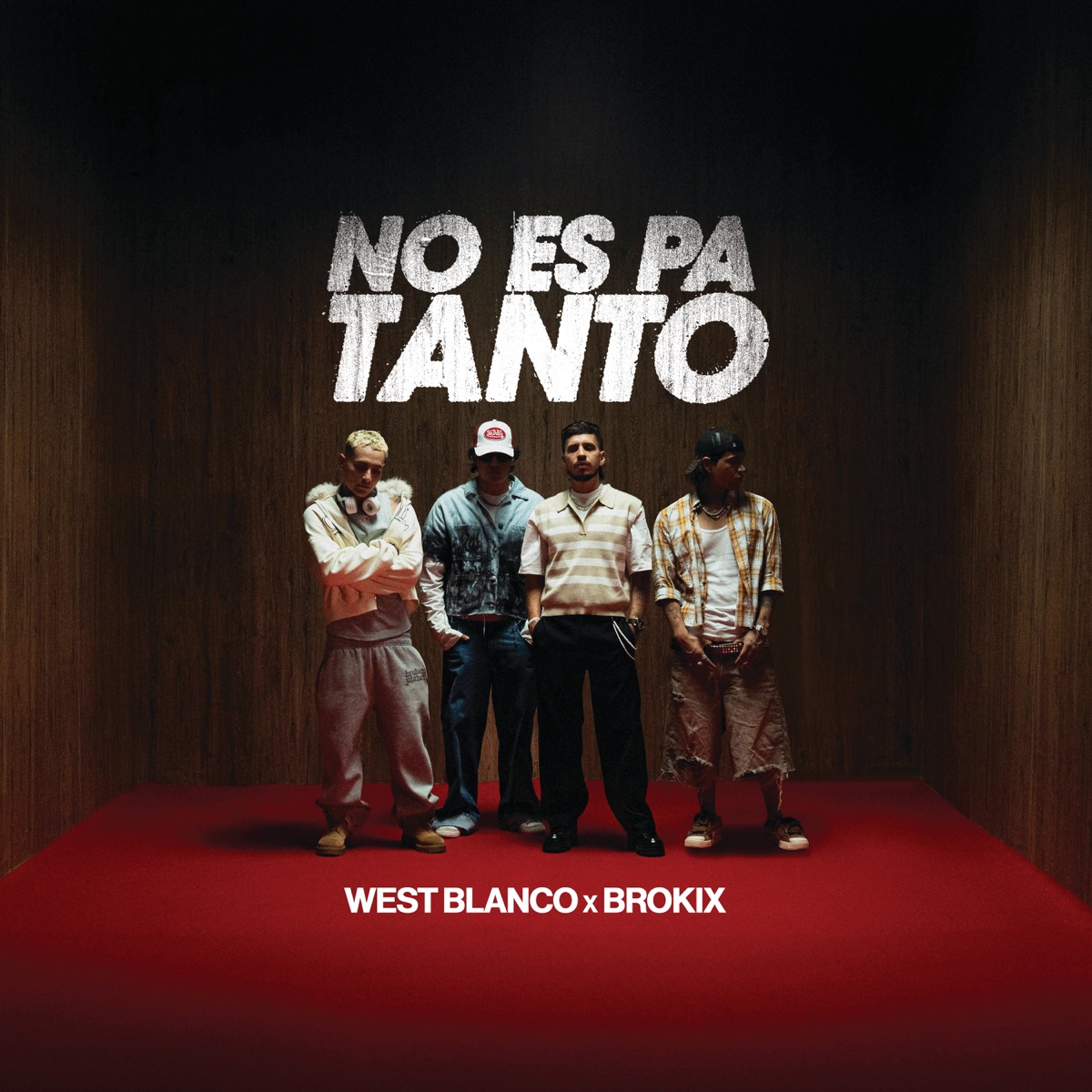 NO ES PA TANTO - Single by West Blanco & BroKix album cover