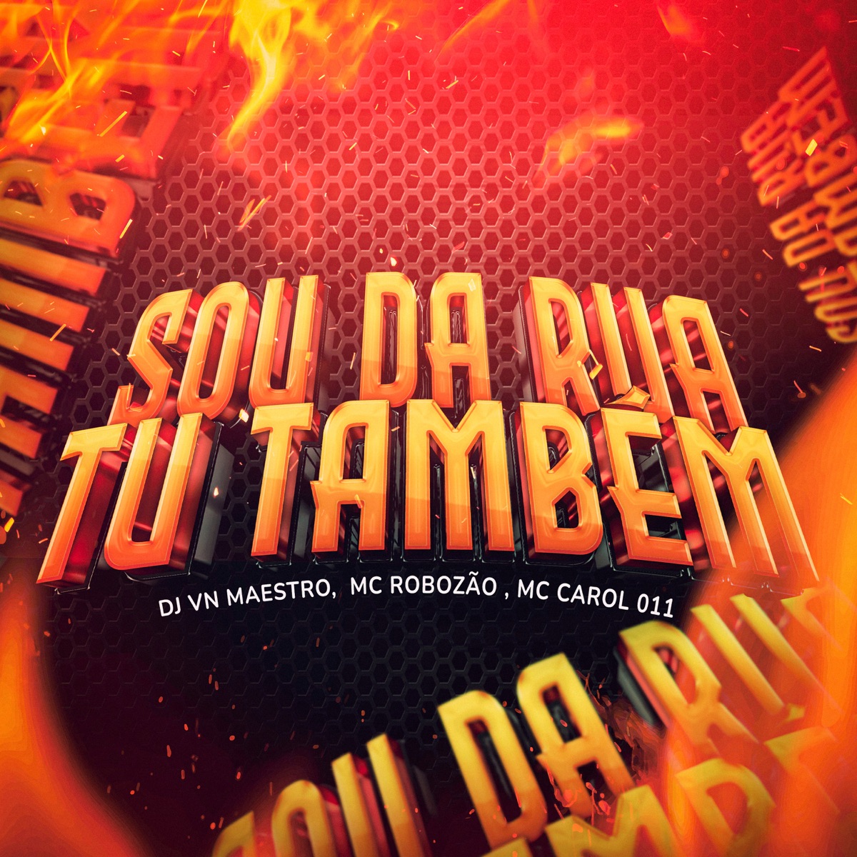 Sou da Rua, Tu Também - Single by Mc Robozão & MC CAROL 011 album cover