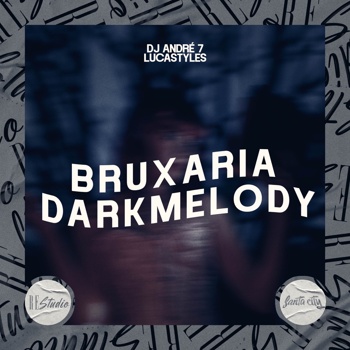 Bruxaria Dark Melody - Single by LucaStyles & DJ ANDRE 7 album cover