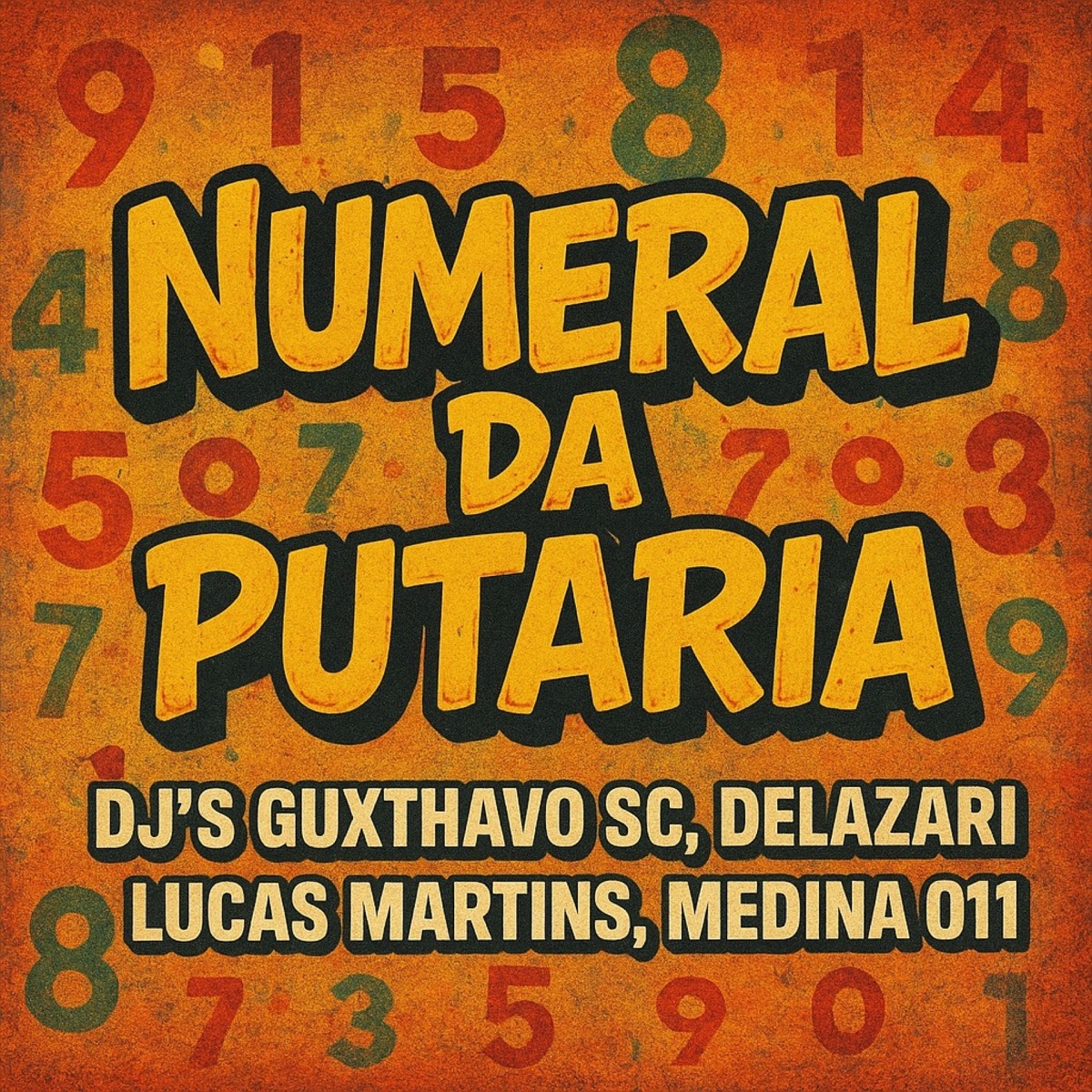 Numeral da Putaria - Single by DJ Guxthavo SC & DJ Delazari album cover