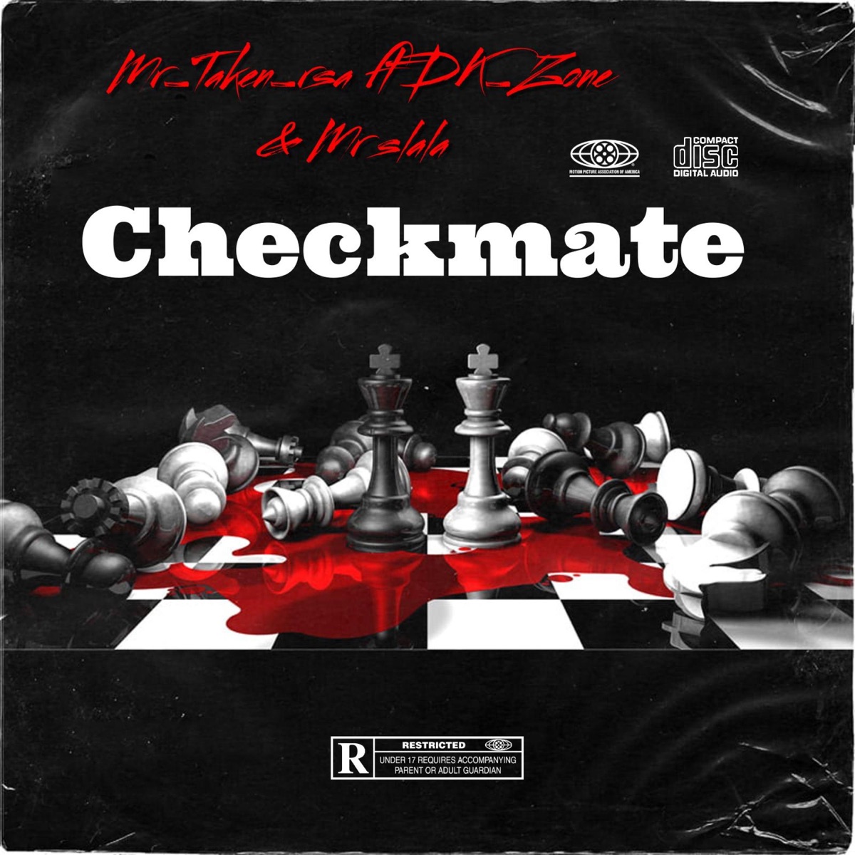Checkmate (feat. DK_Zone & Mr slala) - Single by Mr_Taken_rsa album cover