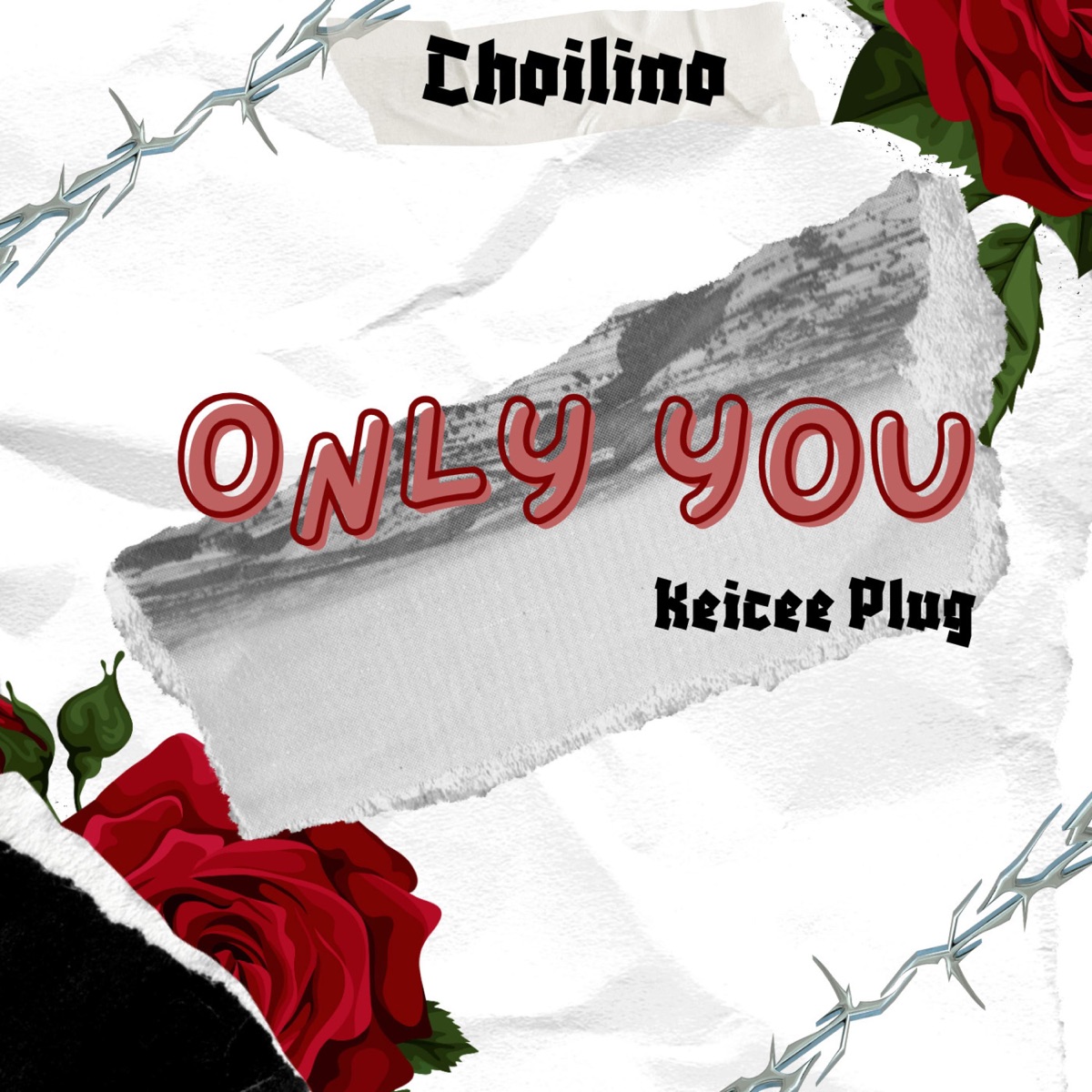 Only You (feat. Keicee Plug) - Single by Choilino album cover