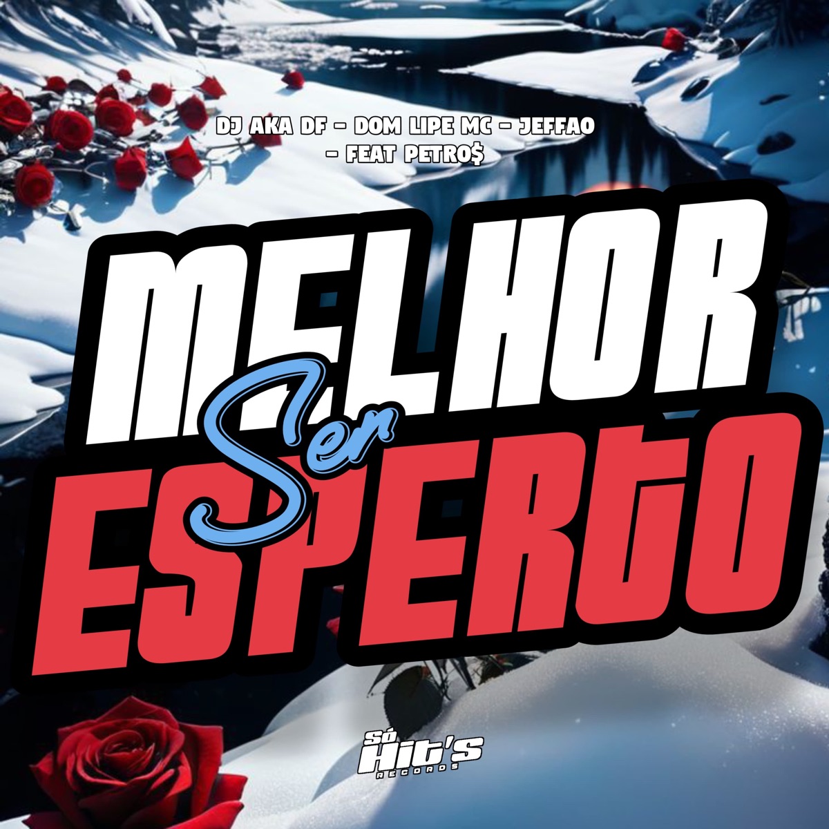 Melhor Ser Esperto (feat. Petro$) - Single by Dj Aka Df, Dom Lipe MC & Jeffão album cover