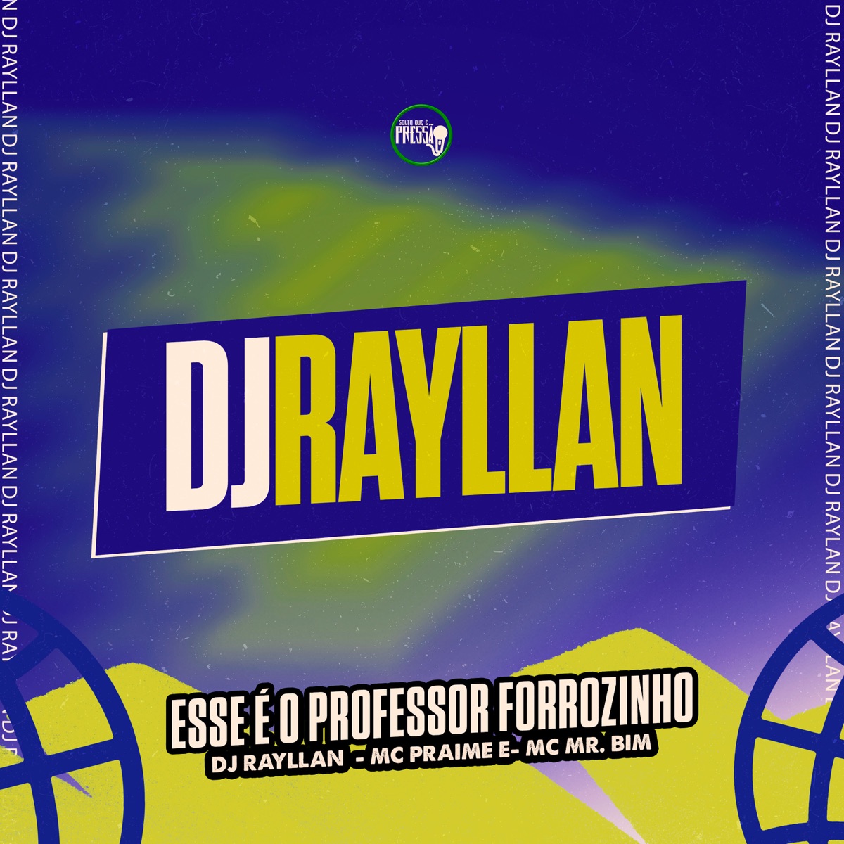 Esse É o Professor Forrozinho - Single by DJ Rayllan, Mc Praime & Mc Mr. Bim album cover