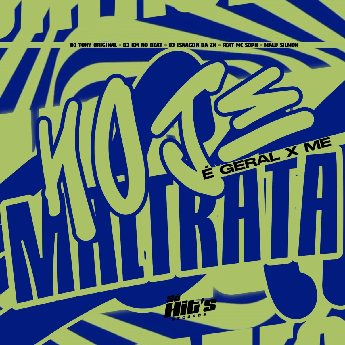 Hoje é Geral x Me Maltrata (feat. Malu Silmon & MC SOPH) - Single by DJ TONY ORIGINAL, DJ KM NO BEAT & DJ ISAACZIN DA ZN album cover