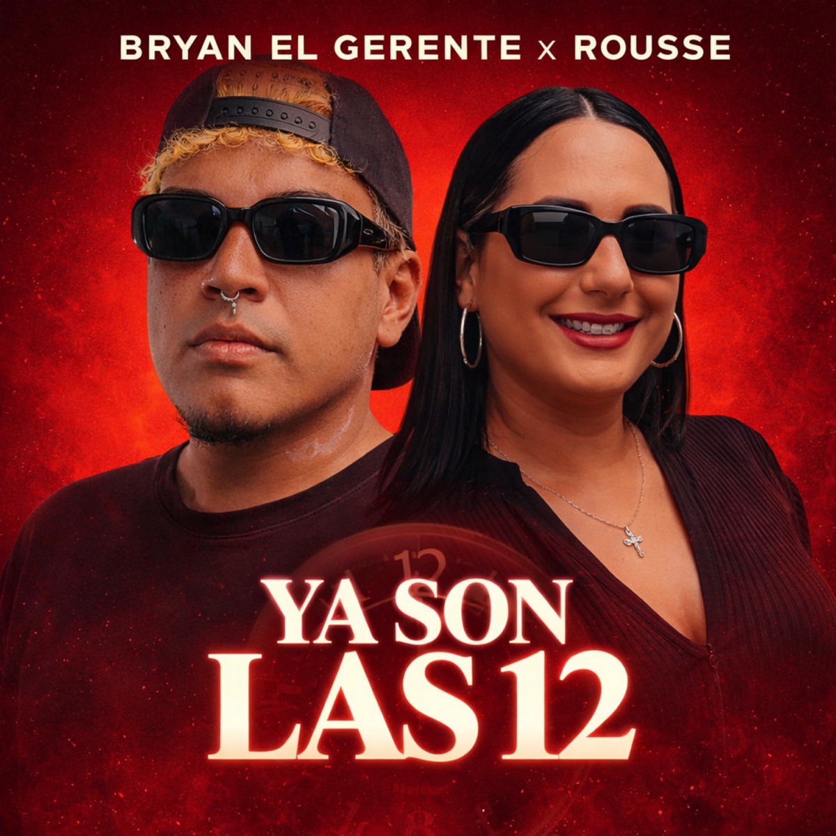 Ya Son Las 12 - Single by Bryan El Gerente & Rousse album cover