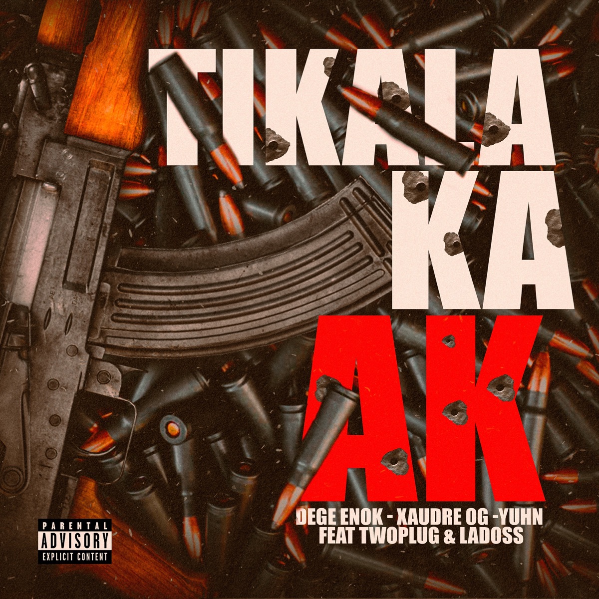 Tikalaka Ak (feat. Twoplugg & Ladoss) - Single by Yuhn, Degê Enok & Xaudre OG album cover