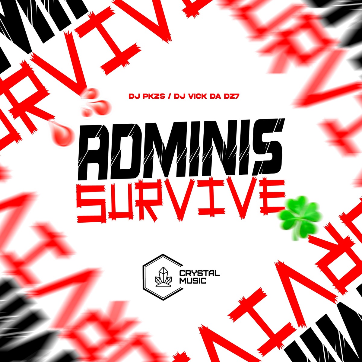Adminis Survive - Single by DJ PKZS, DJ VICK DA DZ7 & Crystal Music Brasil album cover