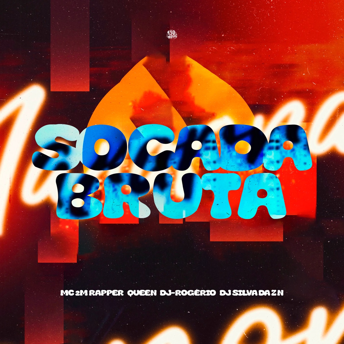 Socada Bruta - Single by Mc 2M Rapper, DJ-ROGÉRIO, DJ QUEEN & DJ SILVA DA ZN album cover