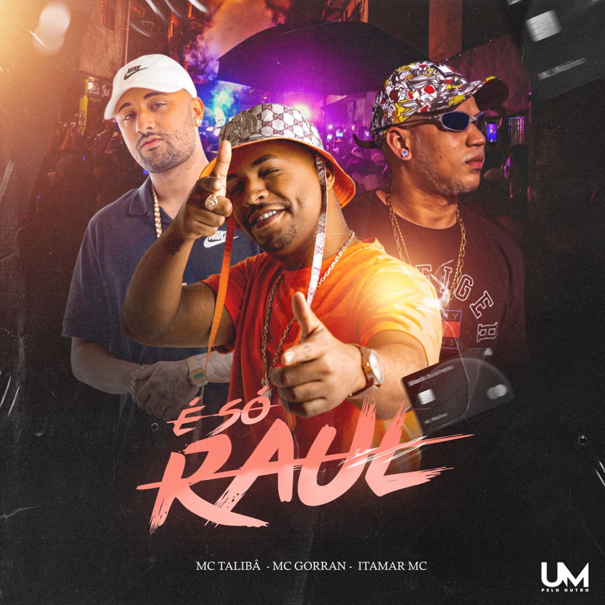 É Só Raul - Single by MC Gorran, Itamar Mc & MC Talibã album cover