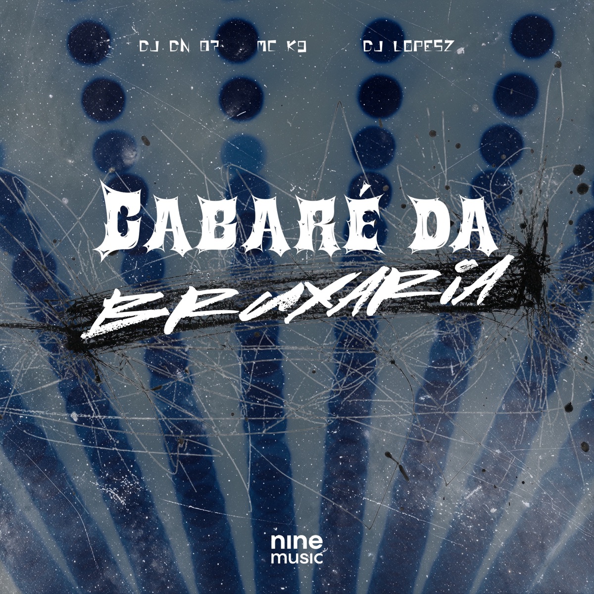 CABARÉ DA BRUXARIA - Single by DJ DN 07, MC K9 & DJ Lopesz album cover