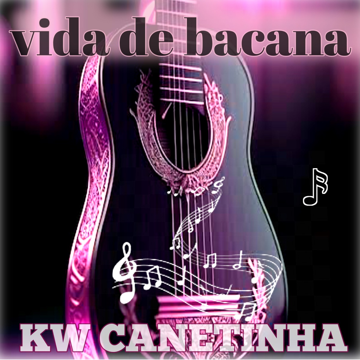 Vida de Bacana - Single by MC KW Canetinha de Ouro album cover