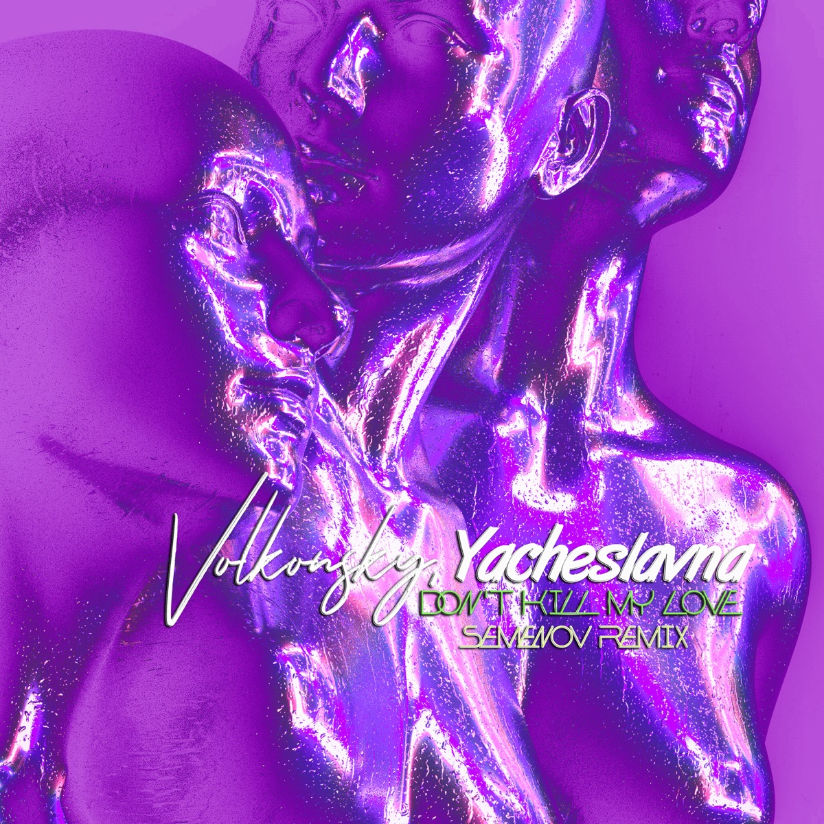 Don't Kill My Love - Single by VOLKONSKY & Yacheslavna album cover