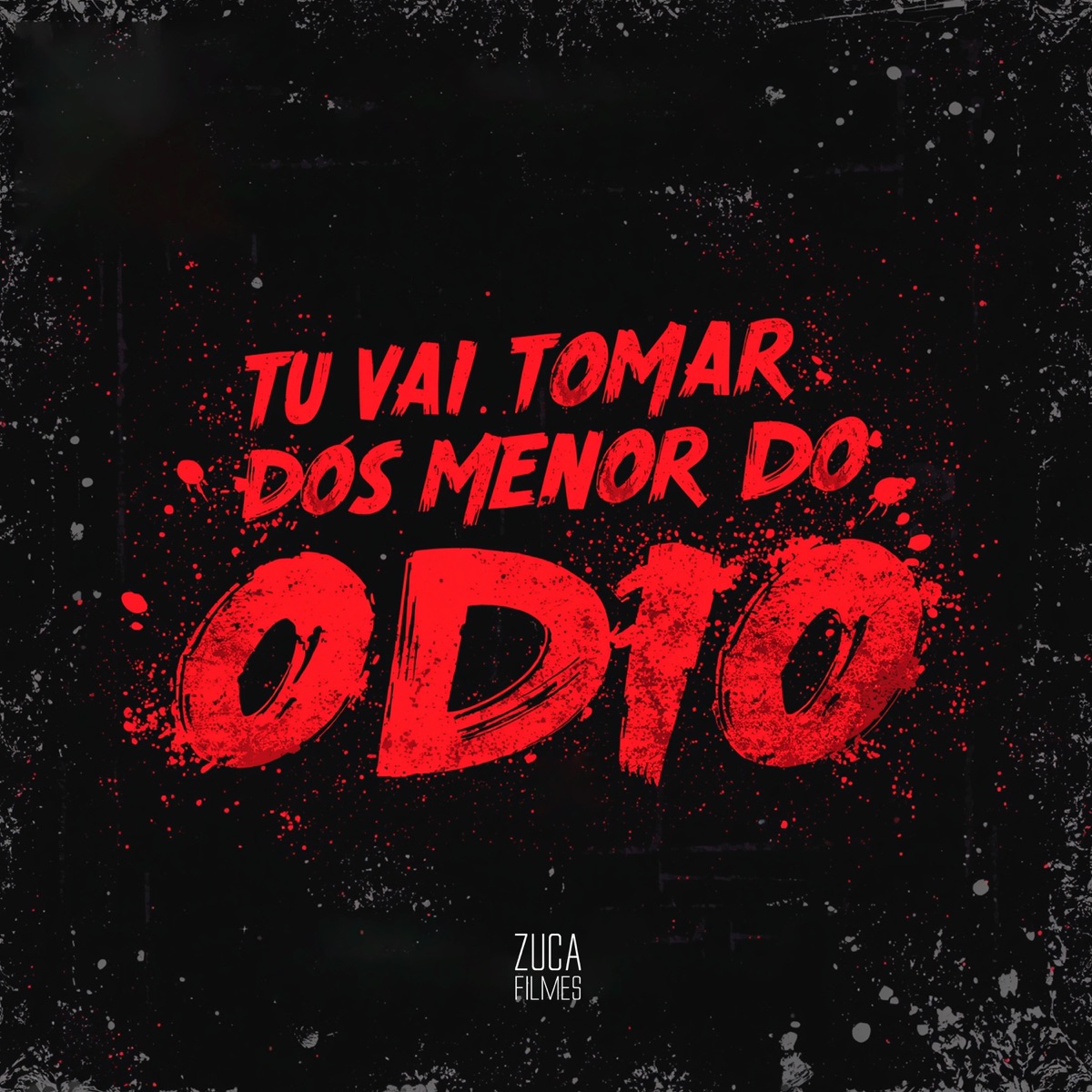 Tu Vai Tomar dos Menor do Ódio - Single by Mc Lorin, MC Lekão, DJ JAPAH DA CL & Mc RF album cover