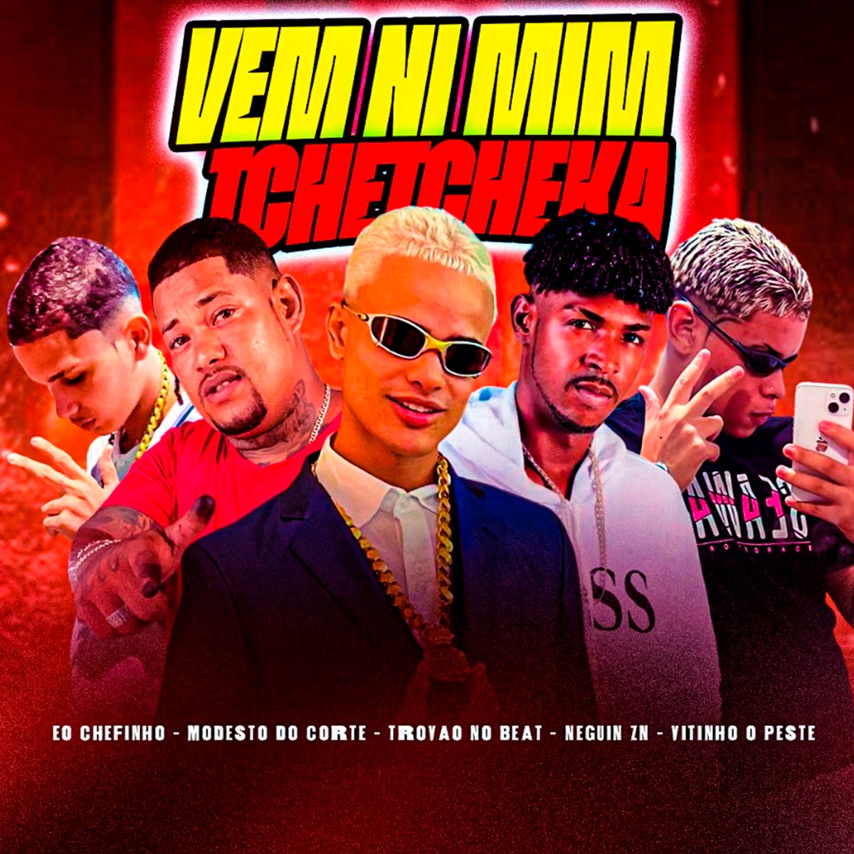 Vem Ni Mim Tchetcheka (feat. Modesto do Corte & Vitinho o Peste) - Single by Trovão no Beat, eo chefinho & Neguin ZN album cover