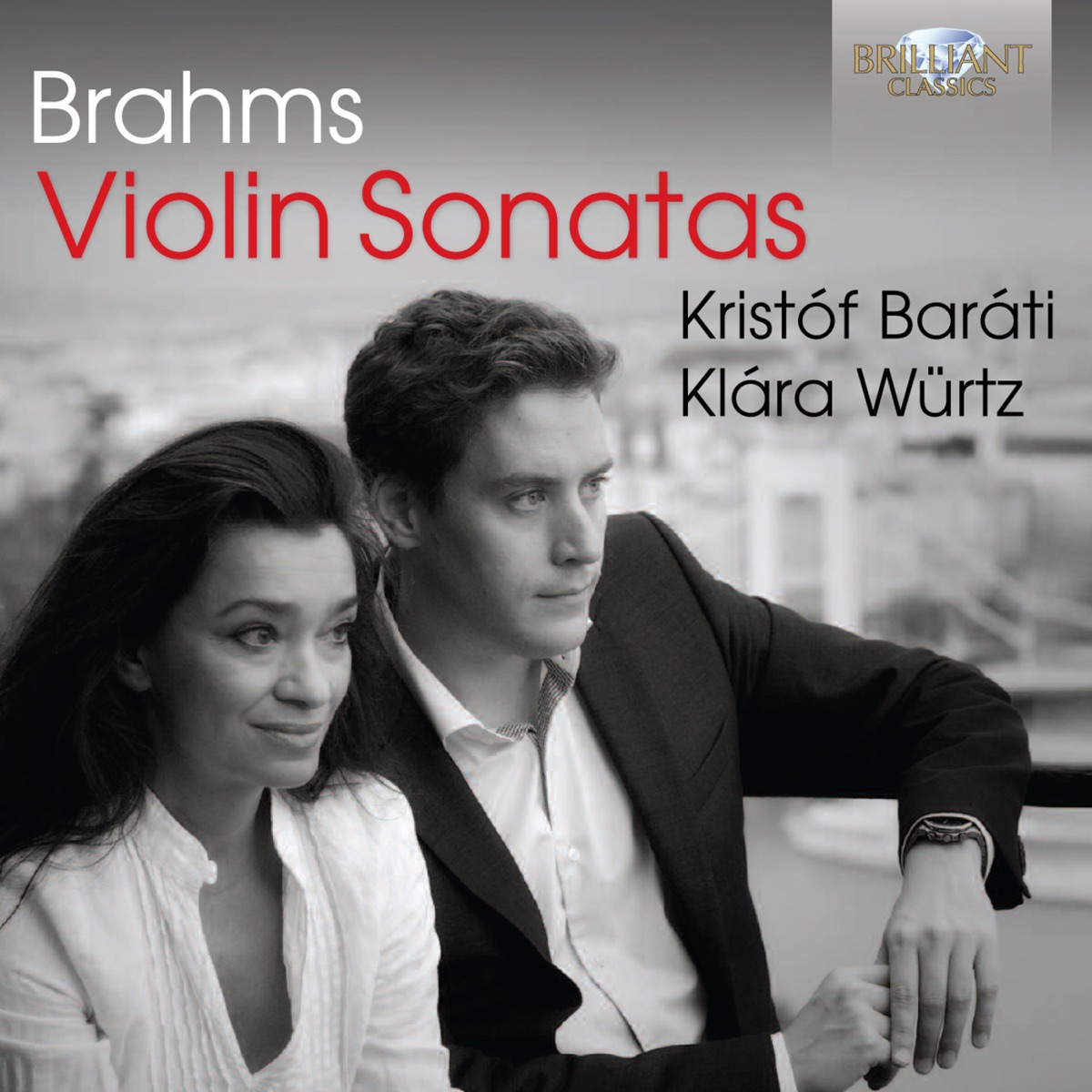 Brahms: Violin Sonatas by Krist​ó​f Baráti & Klára Würtz album cover