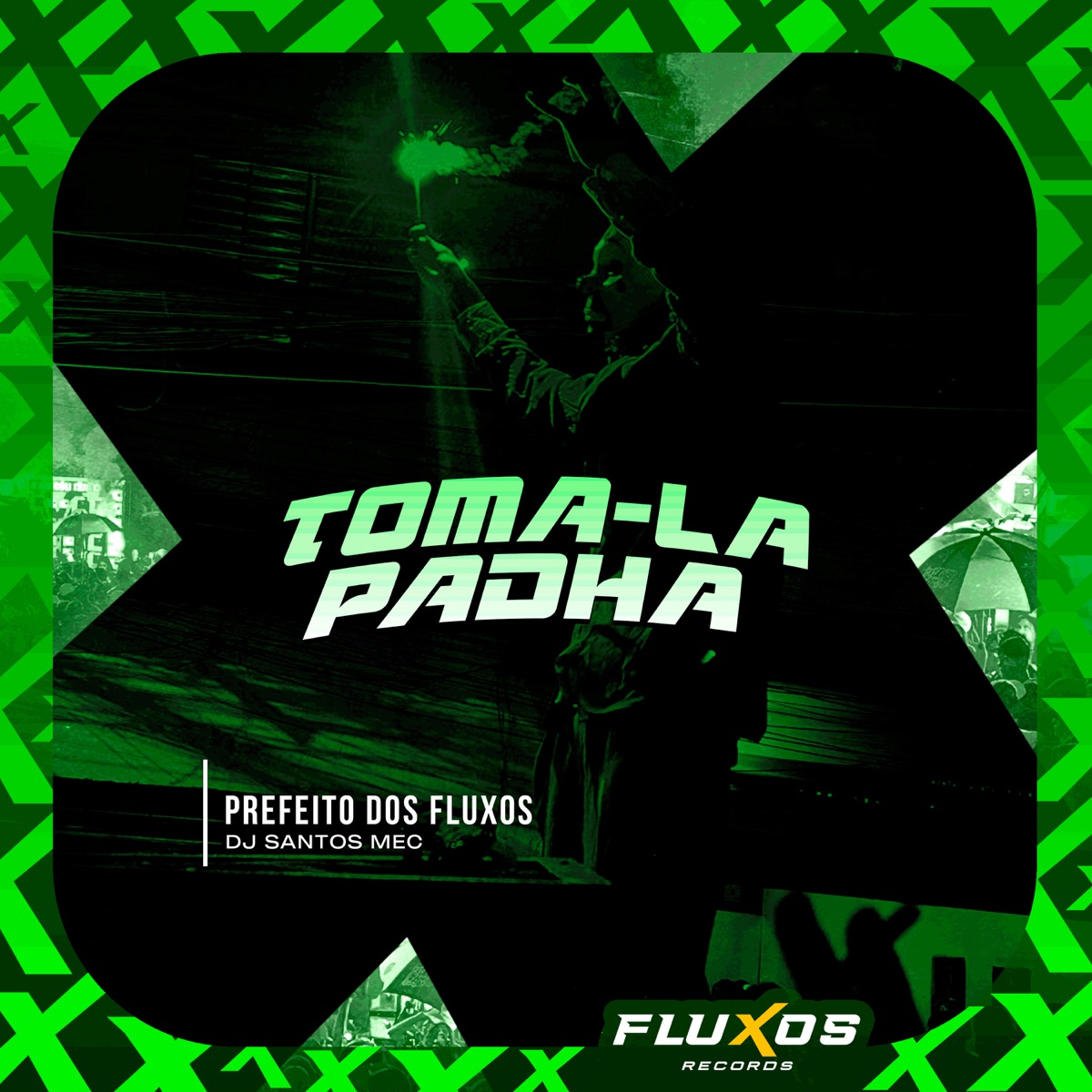 Toma-La Padha - Single by Prefeito dos Fluxos album cover