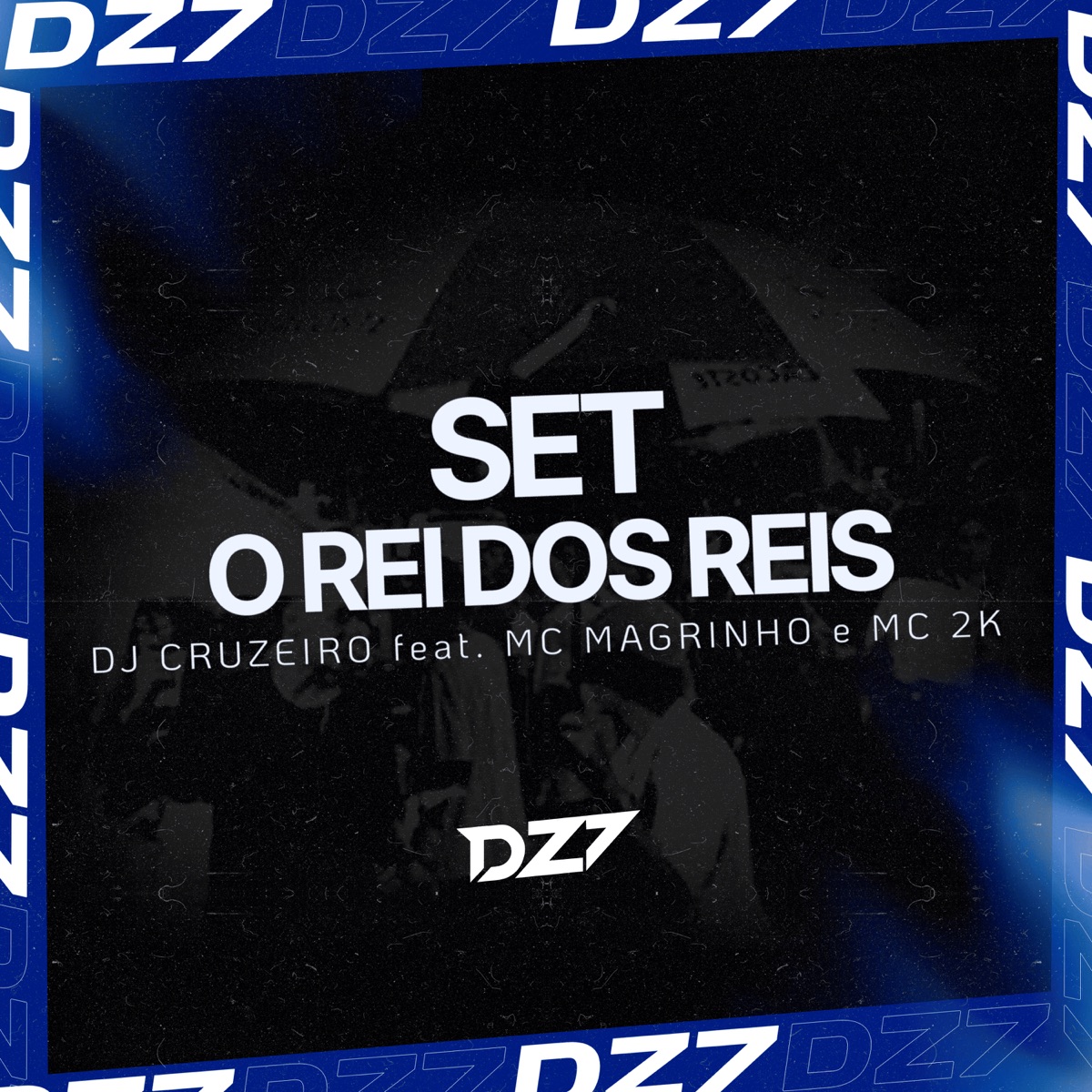 SET O REI DOS REIS (feat. Mc 2K & Mc Magrinho) - Single by DJ CRUZEIRO album cover