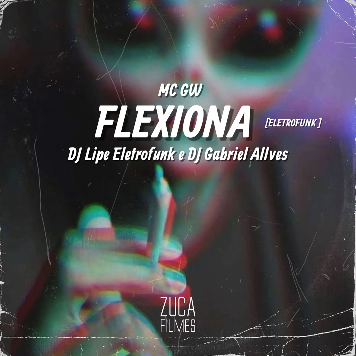 Flexiona [Eletrofunk] - Single by DJ Lipe EletroFunk, MC GW & Dj Gabriel Allves album cover