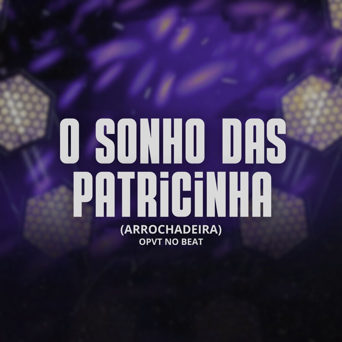 O Sonho das Patricinha (Arrochadeira) - Single by Opvt No Beat album cover