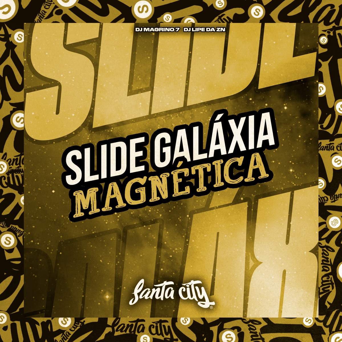Slide Galáxia Magnética - Single by DJ Lipe Da Zn, DJ Magrino 7 & MC KLT album cover