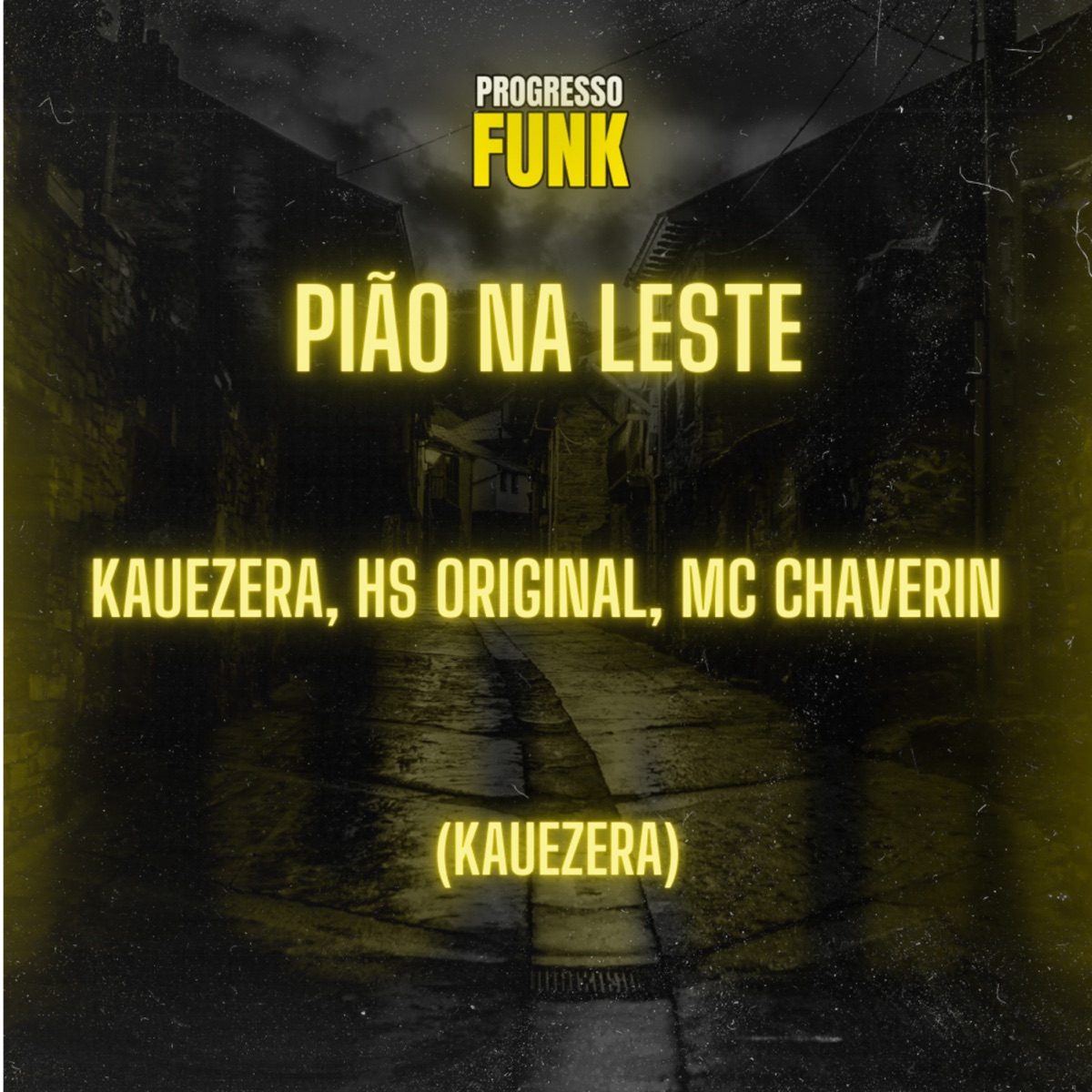 Pião na Leste - Single by Kauezera, Mc Hs & MC CHAVERIN album cover
