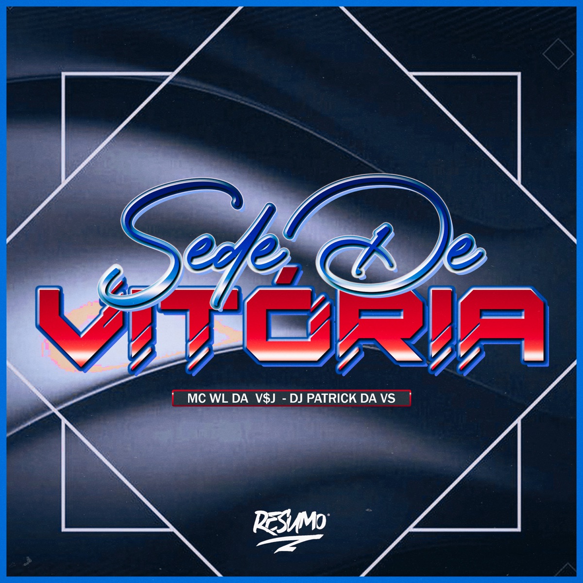 Sede de Vitória - Single by DJ Patrick Da VS & Mc WL da V$J album cover