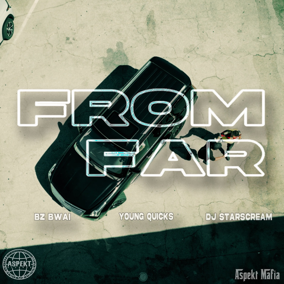 From Far (feat. DJ Starscream) - Single by BZ Bwai, Young Quicks & Aspekt Mafia album cover