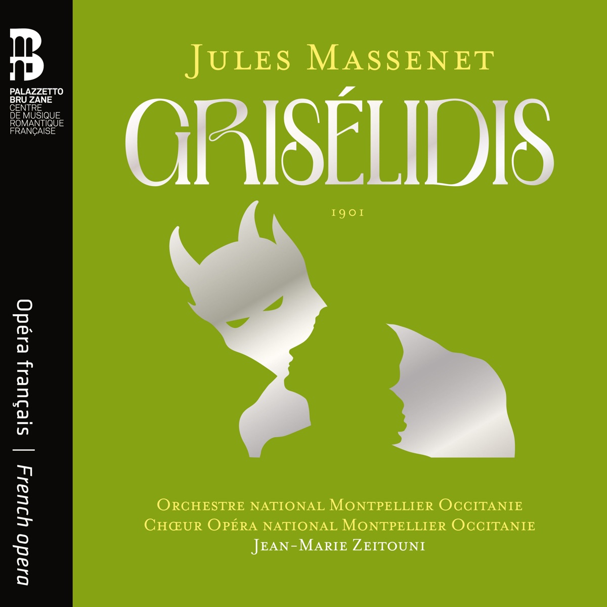 Jules Massenet: Grisélidis by Opéra Orchestre national de Montpellier Occitanie, Jean-Marie Zeitouni, Thomas Dolié, Vannina Santoni, Julien Dran, Adrien Fournaison, Thibault de Damas, Chœur national Montpellier Occitanie, Adèle Charvet, Tassis Christoyannis & Antoinette Dennefeld album cover
